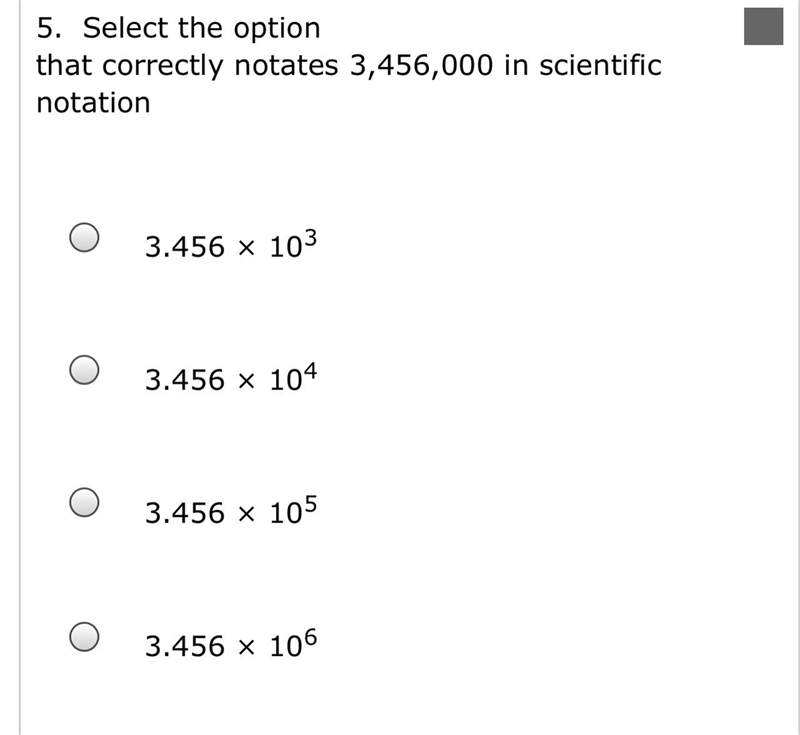 Possible answers: 3.456 x 10^3, 3.456 x 10^4, 3.456 x 10^5, 3.456 x 10^6-example-1