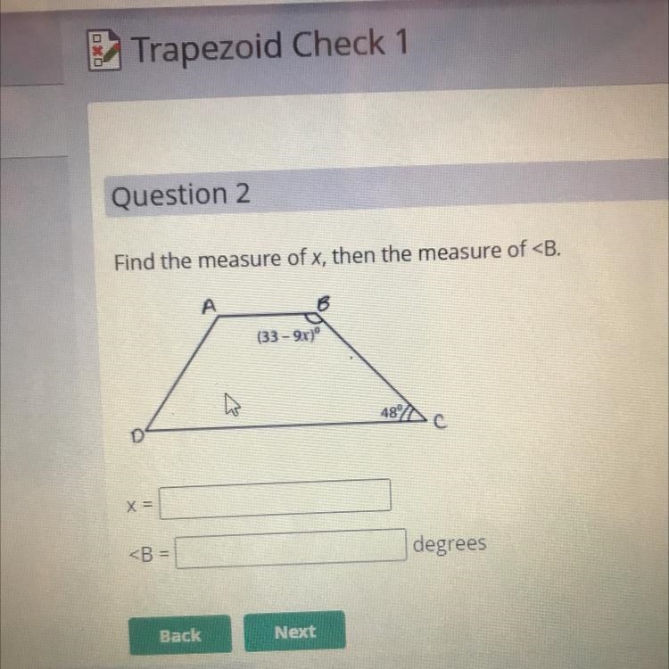 Find the measure of x, then the measure of А (33-9x)" 48/Dc x = degrees I need-example-1