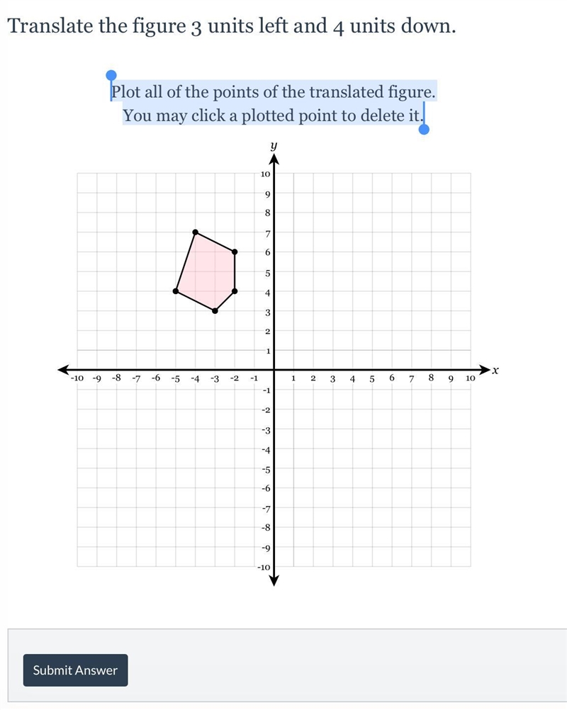 Translate the figure 3 units left and 4 units down. Plot all of the points of the-example-1