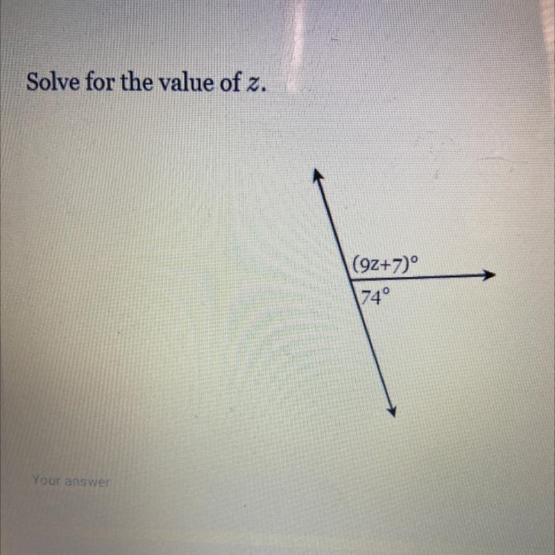 Solve for the value of z. (9z+7) 74°-example-1