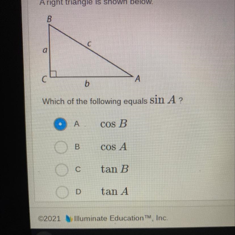 Which of the following equals sin A? Ignore my answer.-example-1