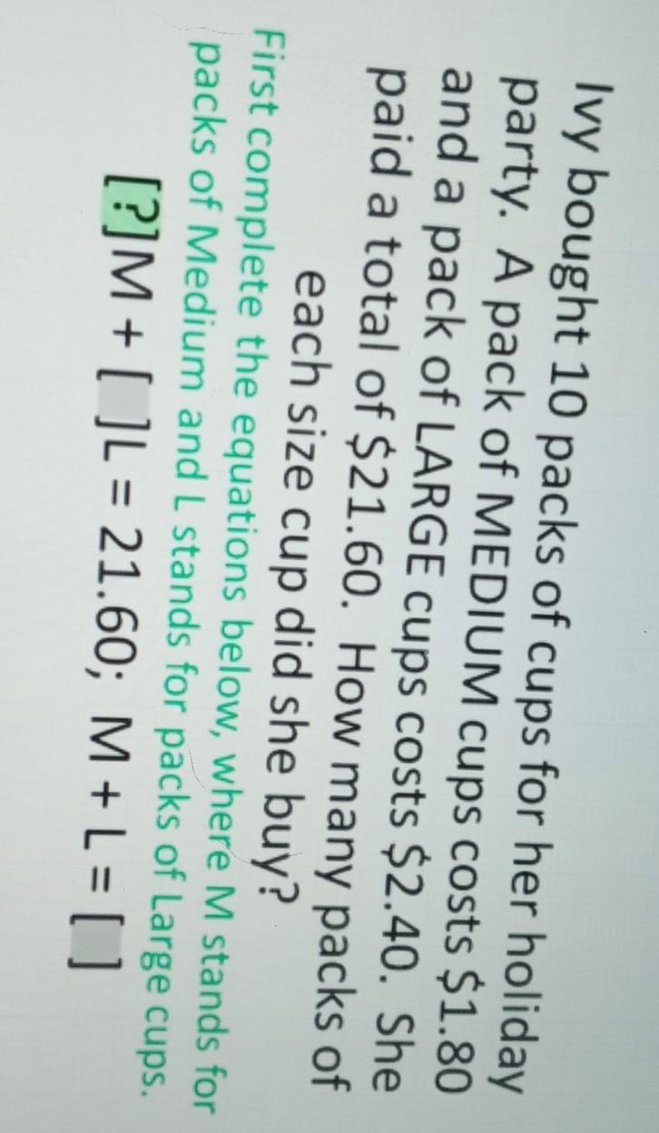 Ivy bought 10 packs of cups for her holiday party. A pack of MEDIUM cups costs $1.80 and-example-1