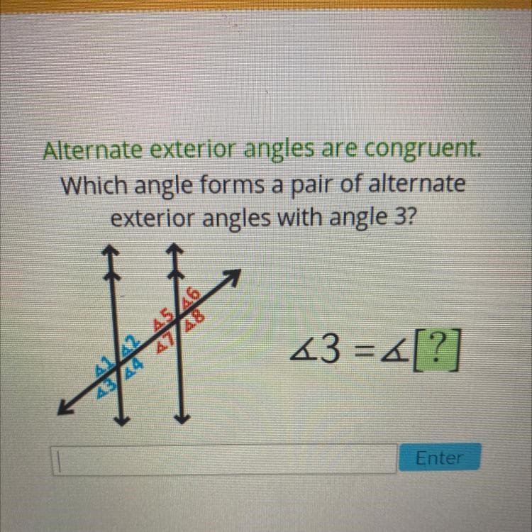 Alternate exterior angles are congruent which angle forms a pair of alternate exterior-example-1