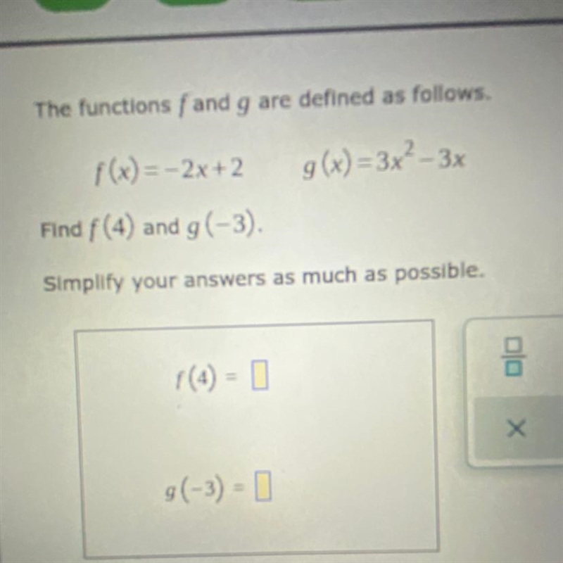 F(x) = -2x + 2 g(x) = 3x^2– 3x Find f (4) and g(-3) helpp please i would appreciate-example-1