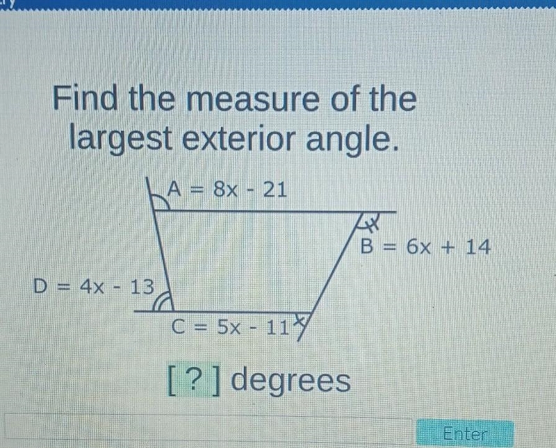 Find the measure of the largest exterior angle​-example-1