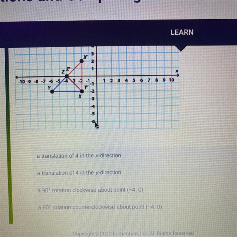 What transformation maps triangle XYZ onto triangle X'Y'Z'?-example-1