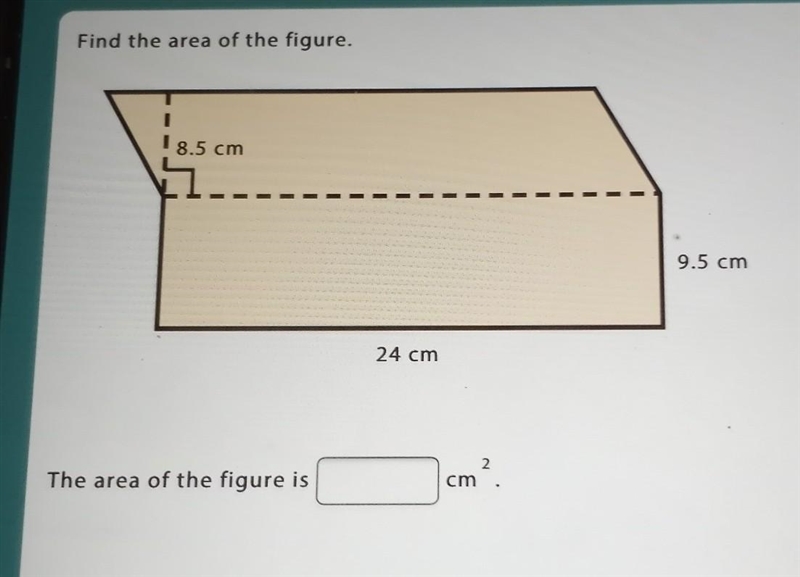 Find the area of the figure. 8.5 cm 9.5 cm 24 cm The area of the figure is_______cm-example-1