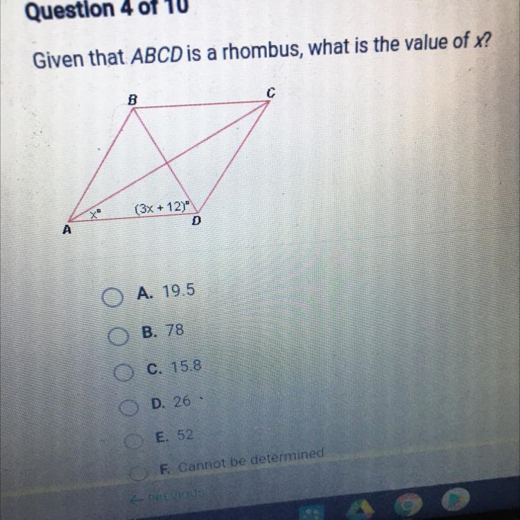 Given that ABCD is a rhombus, what is the value of x? в с (3x + 12)" A O A. 19.5 B-example-1