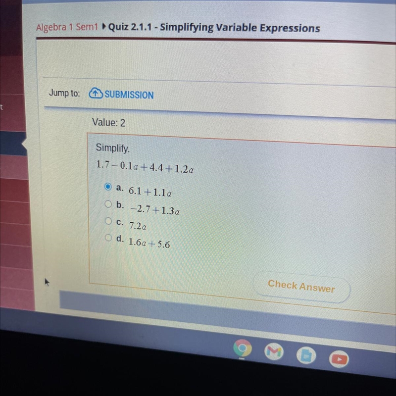 Simplify. 1.7 -0.1a + 4.4 +1.2a-example-1