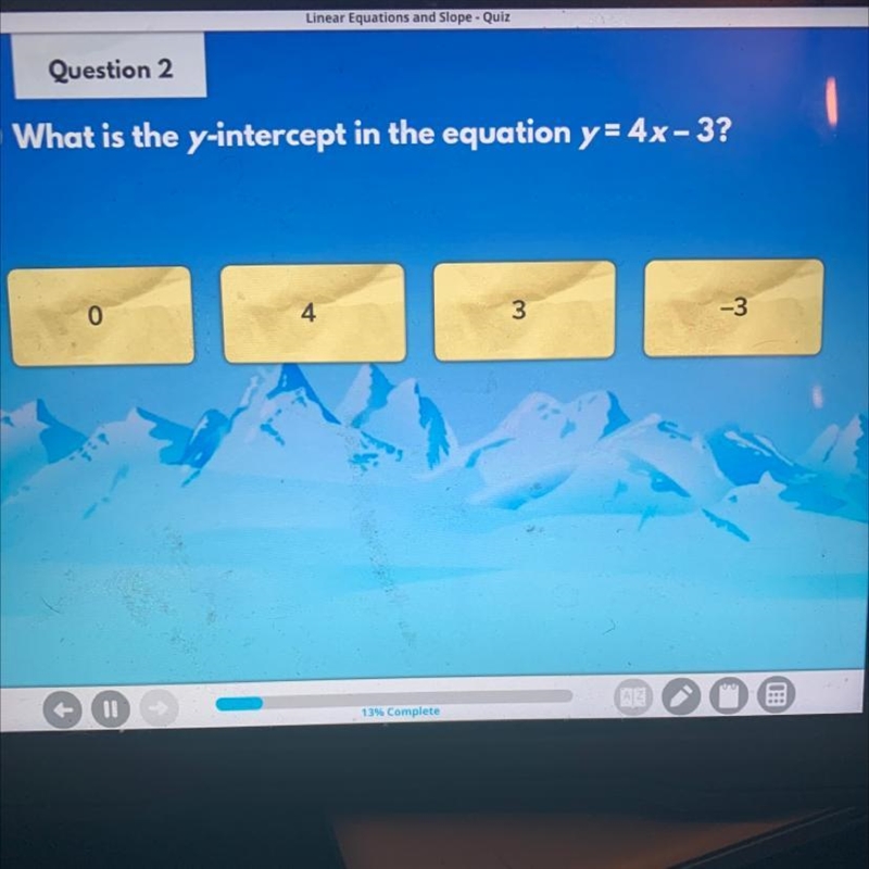 What is the y-intercept in the equation y = 4x - 3?-example-1