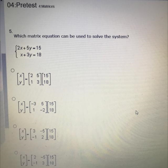 Which matrix equation can be used to solve the system? (2x+ 5y = 15 X + 3y = 18-example-1