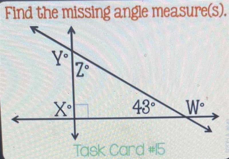 Find the missing angle measure(s). Yº Z X 43° W-example-1