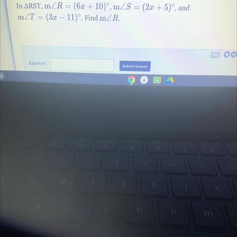 In ARST, mZR = (6x + 10)°, mZS = (2x + 5)°, and m_T = (3x – 11)'. Find m R. Answer-example-1