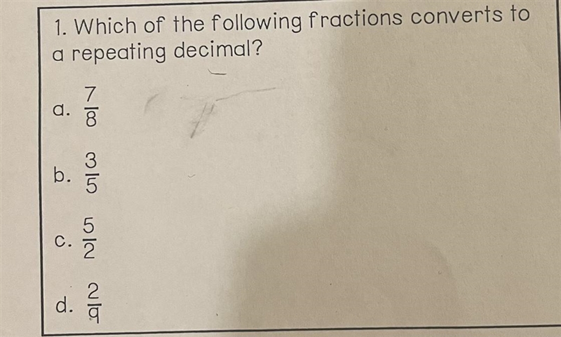 Which of the following fractions converts to a repeating decimals-example-1