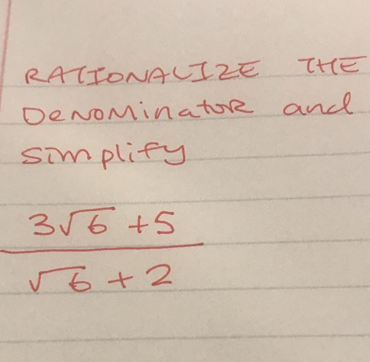 RATIONALIZE THE Denominator and simplify-example-1