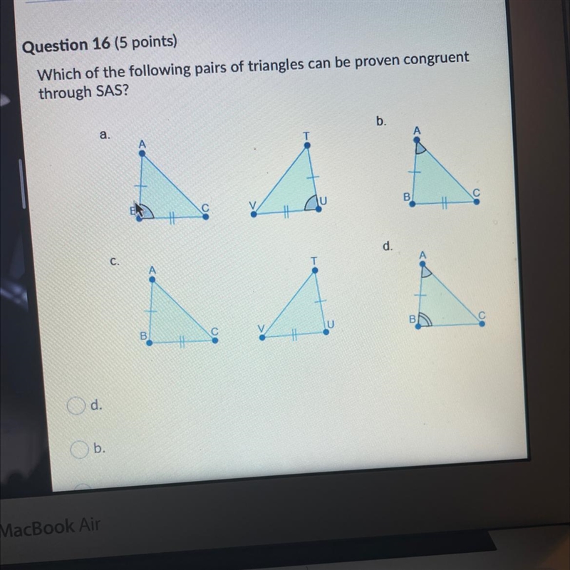 Which of the following pairs of triangles can be proven congruent through SAS?-example-1