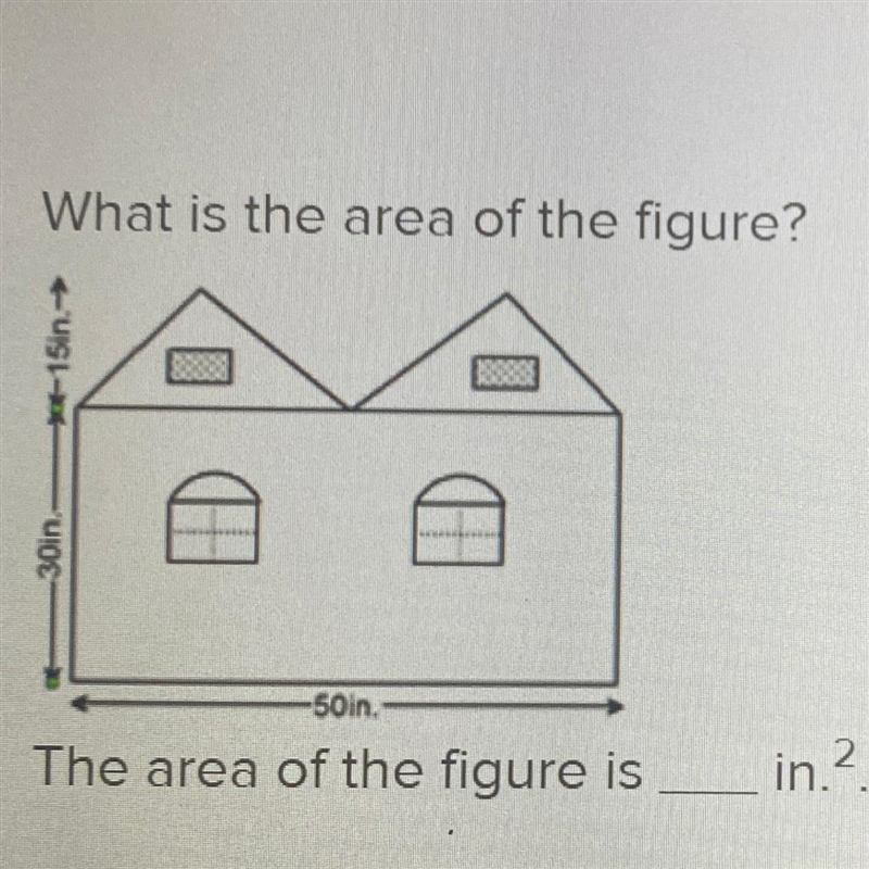 What is the area of the figure? 15in. 30in -50in. The area of the figure is-example-1