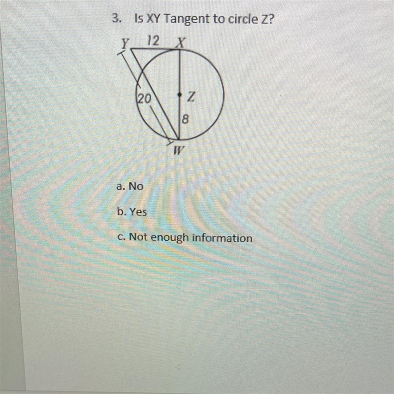 3. Is XY Tangent to circle Z? Y 12 X (20 Z 18-example-1