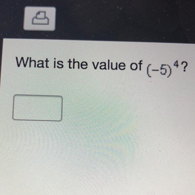 What is the value of (-5)~4 please help 20 points!-example-1