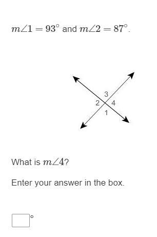 M∠1=93∘ and m∠2=87∘. Two intersecting lines. Angle 1 is opposite angle 3. Angle 2 is-example-1