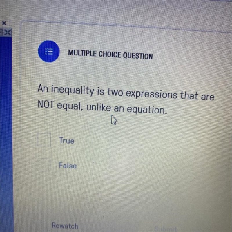 An inequality is two expressions that are NOT equal, unlike an equation. True False-example-1