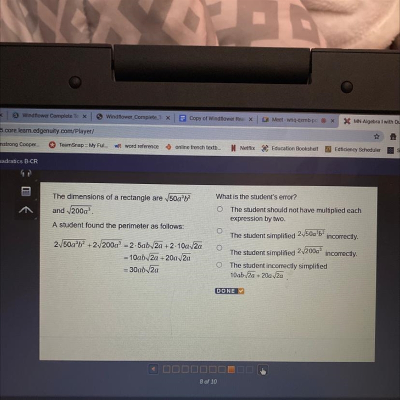 The dimensions of a rectangle are √50a^3b^2 and √200a^3. What is the students error-example-1