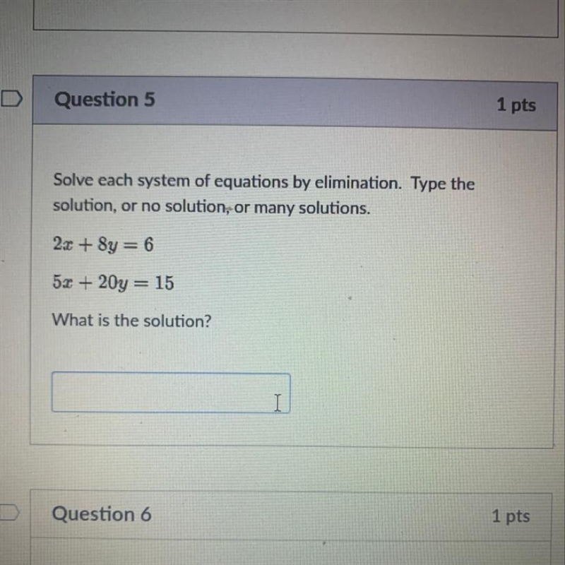 2x + 8y = 6 5x + 20y = 15 I there a solution , no solution , or many solution ?-example-1