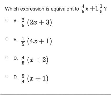 Which expression is equivalent to 4/5x + 1 1/5-example-1