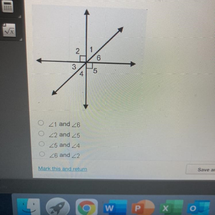 07:5 Which pair of angles must be supplementary? VX 2. 6 3 4 5 21 and 26 22 and 25 0 25 and-example-1