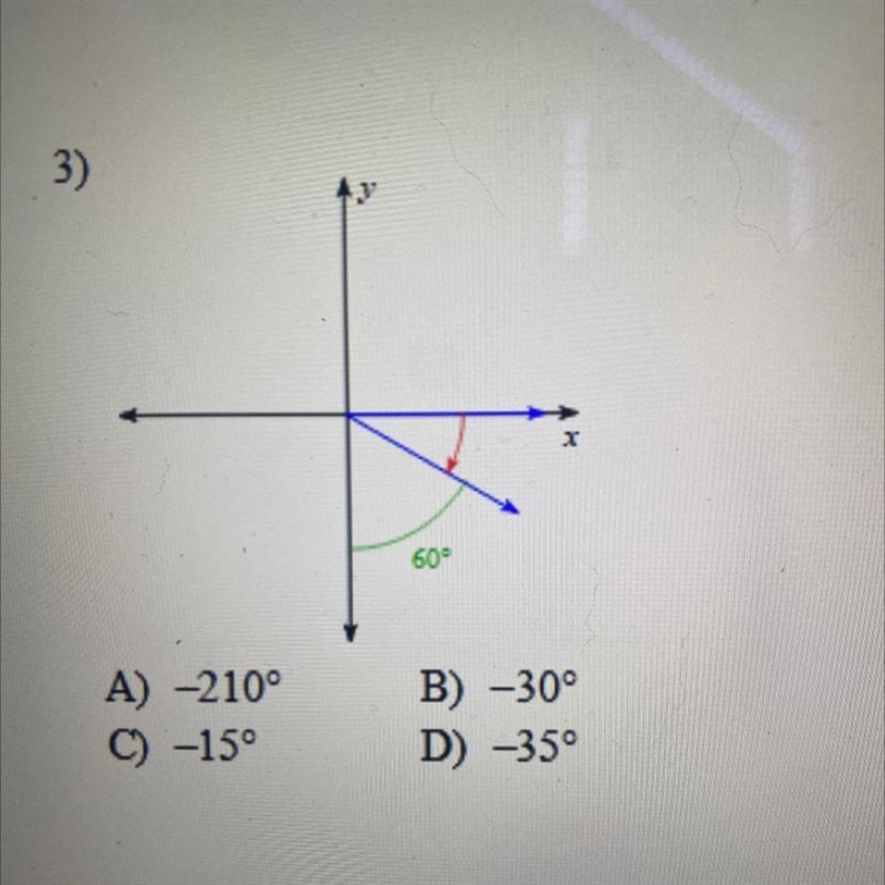 Find angle measure: A)-210 ° B)-30° C)-15° D)-35°-example-1