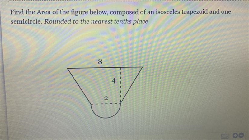 Find the Area of the figure below, composed of an isosceles trapezoid and one semicircle-example-1