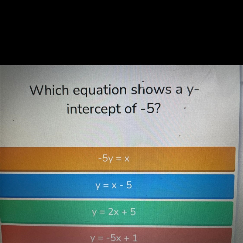 Which equation shows a y- intercept of -5-example-1