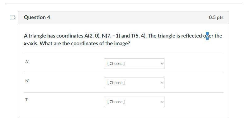 Please help i would really appricate it. A) (5,-4) (2,0) (7,1) N) (5,-4) (2,0) (7,1) T-example-1