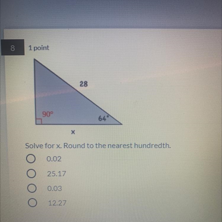 Solve for x. Round to the nearest hundredth. A. 0.02 B. 25.17 C. 0.03 B. 12.27-example-1