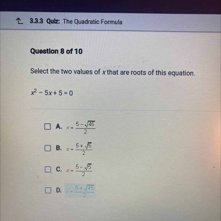 Select the two values of x that are roots of this equation. x2 - – 5x + 5 = 0-example-1