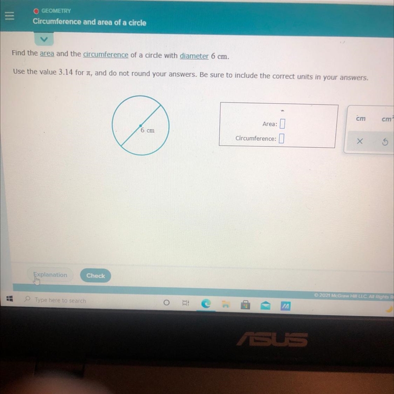 Find the area and the circumference of a circle with diameter 6 cm. Use the value-example-1