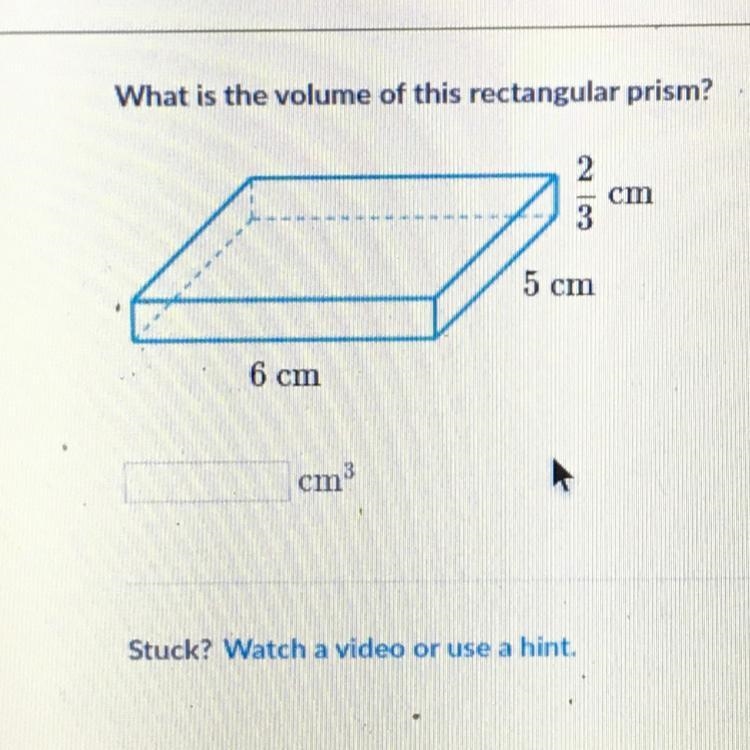 What is the volume of this rectangular prism 2/3cm 5cm 6cm?-example-1