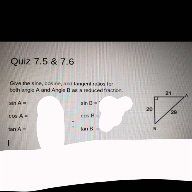 Give the sine, cosine, and tangent ratios for both angle A and Angle B as a reduced-example-1