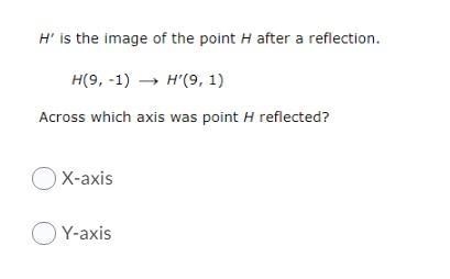 Across which Axis was point H reflected?-example-1