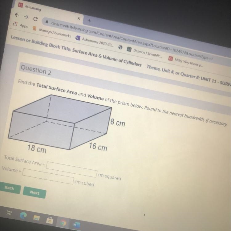 Question 2 Find the Total Surface Area and volume of the prism below. Round to the-example-1