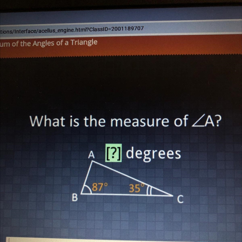 What is the measure of A? А [?] degrees B 87 C 35-example-1