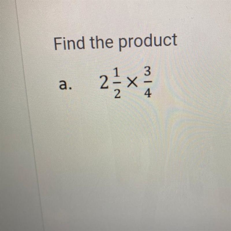 Find the product a. 21 3 Х 4 Please hurry it’s missing-example-1