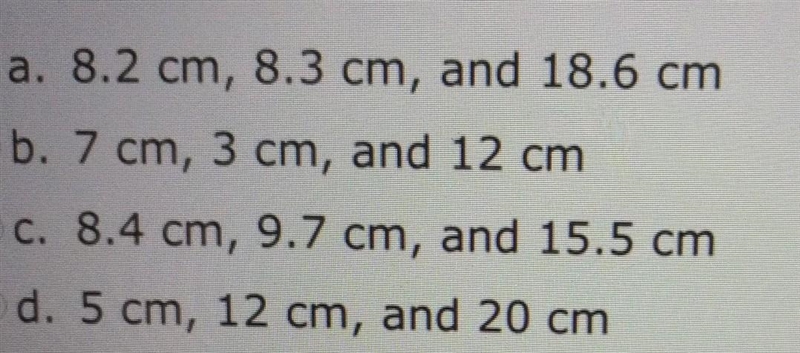 Which of the following could be the lengths of the sides of a triangle? ​-example-1