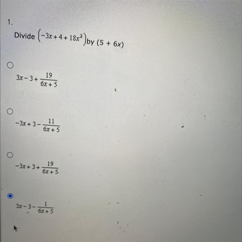 Divide (-3х + 4 + 18х^2 )by (5 + 6x)-example-1