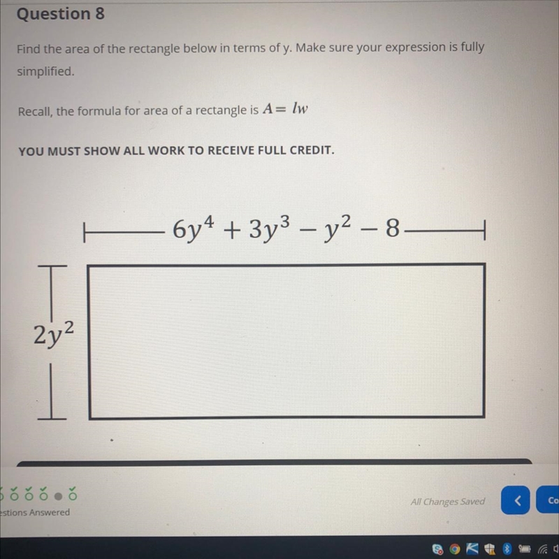 PLEASE HELP ASAP!! Find the area of the rectangle below in terms of y. Make sure your-example-1