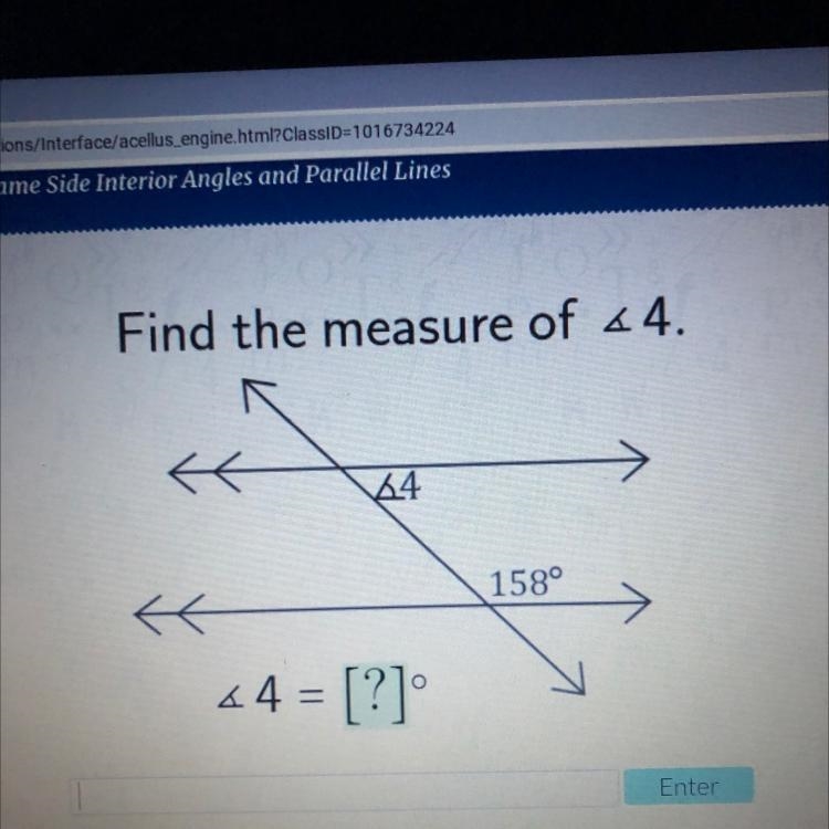 Find the measure of <4. {{ 24 158° KE * 4 = [?]-example-1