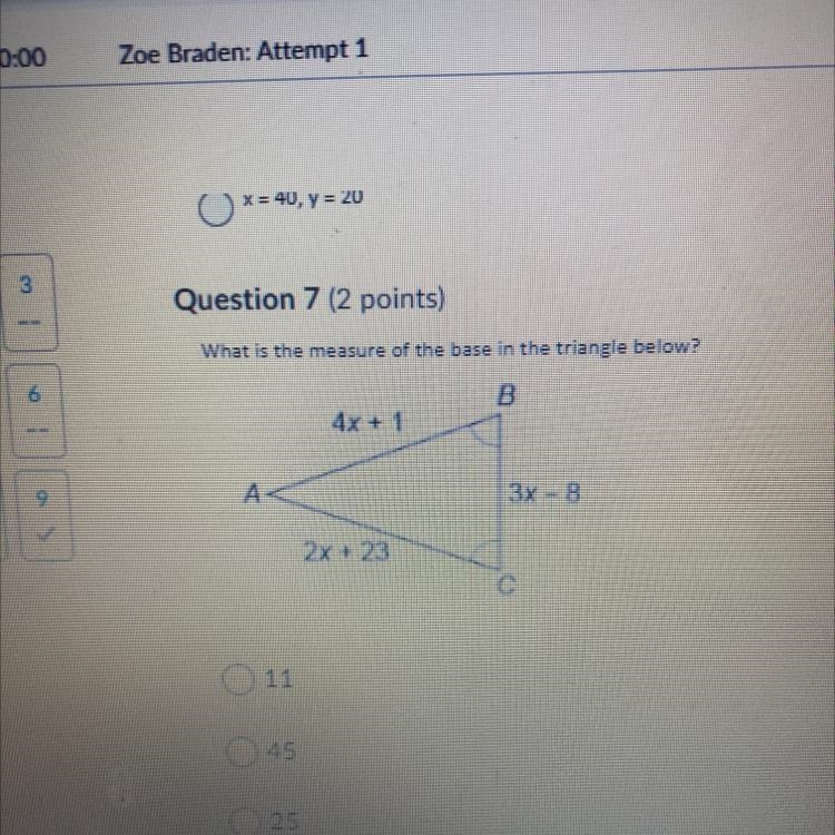 What is the measure of the base in the triangle below? B 4x + 1 3х - 8 2x + 23 11 O-example-1