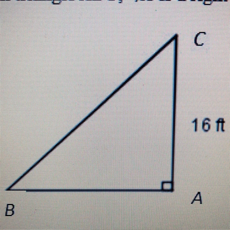 2. In triangle ABC, SA is a right angle, and m B = 45° (1 point) C 16 ft A B. What-example-1