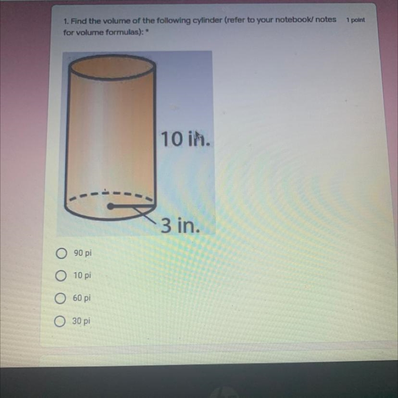 1 point 1. Find the volume of the following cylinder (refer to your notebook/ notes-example-1