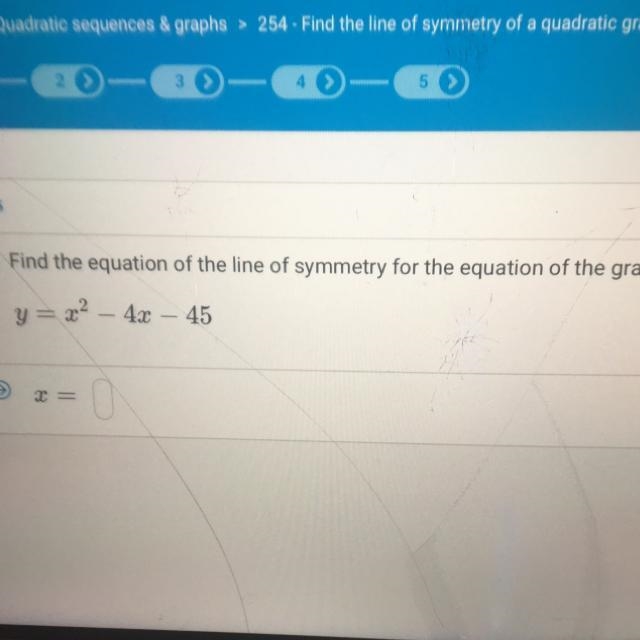 © Find the equation of the line of symmetry for the equation of the graph below. y-example-1